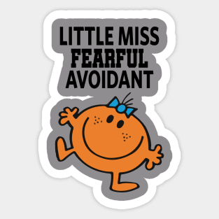 Little miss fearful avoidant Sticker